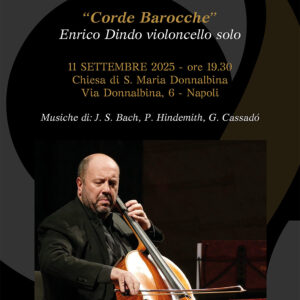 “Corde Barocche” Enrico Dindo violoncello solo